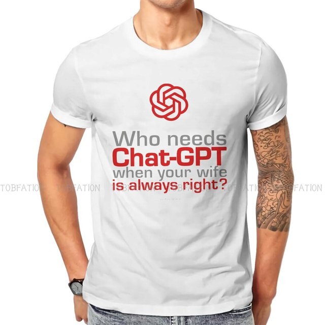 Who needs Chat GPT when your wife is always right T-shirt